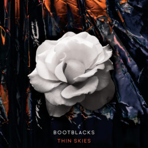 Bootblacks "Thin Skies"