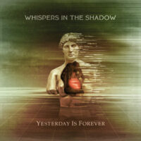 WHISPERS IN THE SHADOWS "Yesterday is Forever"