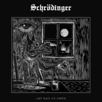 Schrödinger "Last Days on Earth"