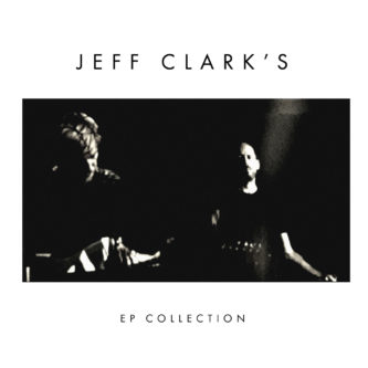 Jeff Clark's EP Collection