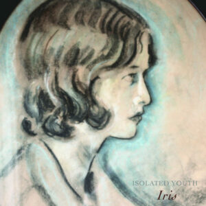 Isolated Youth "Iris"