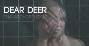 dear deer thanatomorphosis