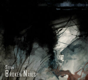 Broken Nails "Scorn"