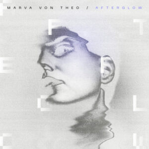 Marva Von Theo "Afterglow"