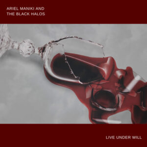 Ariel Maniki and the Black Halos "Live Under Will (acoustic session)"