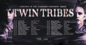 Twin Tribes European Tour