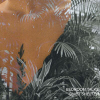 Bedroom Talks "Quiet Shelter"