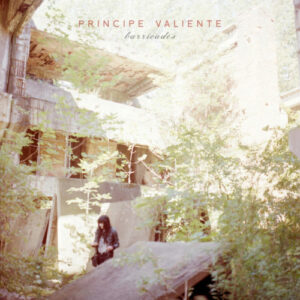 Principe Valiente "Barricades" - Black Vinyl Edition