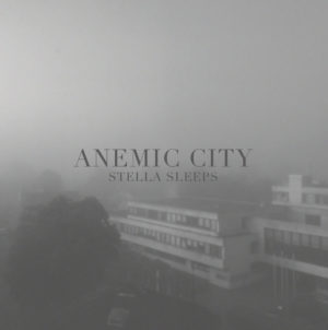 CD-StellaSleeps-AnemicCity