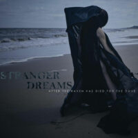 Stranger Dreams "After The Raven Has Died For The Dove"