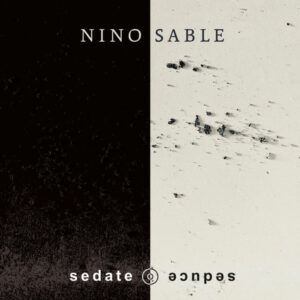 CD-NinoSable-SedateSeduce