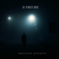 They Die "Emptiness Prevails"