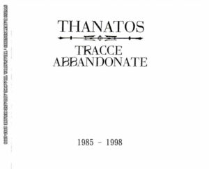 Thanatos "Tracce Abbandonate 1985 - 1998"