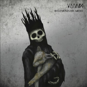 Vacuum "Reflexiones Del Miedo"