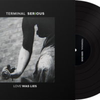 Terminal Serious "Love Was Lies"