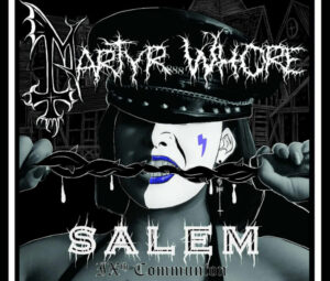Martyr Whore "Salem Communion IX"