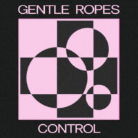 Gentle Ropes "Control"