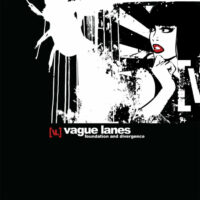 Vague Lanes "Foundation And Divergence"