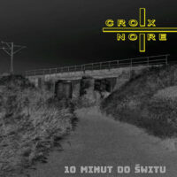 Croix Noire "10 Minut Do Świtu"