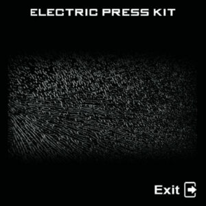 Electric Press Kit "Exit"
