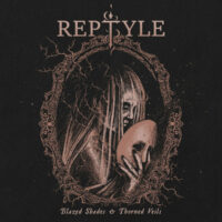 Reptyle "Blazed Shades & Thorned Veils"