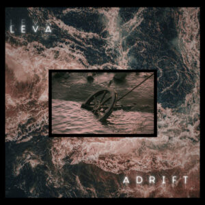 LEVA "ADRIFT"
