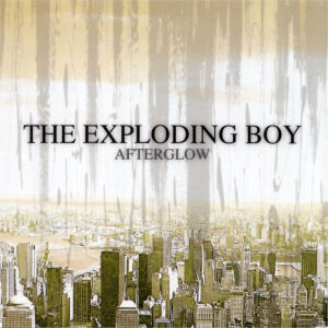 The Exploding Boy "Afterglow" (2026 Remastered Version) - Grey Edition
