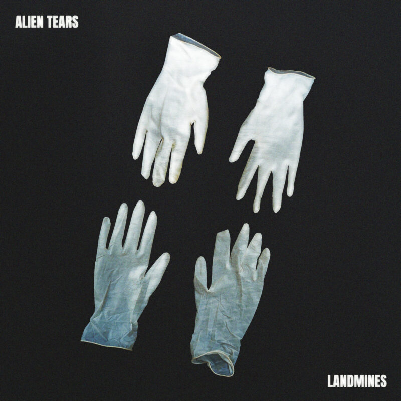 Alien Tears "Landmines"