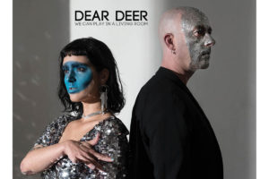 Dear Deer "We Can Play In A Living Room"