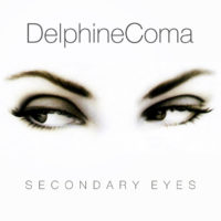 Delphine Coma "Secondary Eyes"