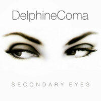 Delphine Coma "Secondary Eyes"